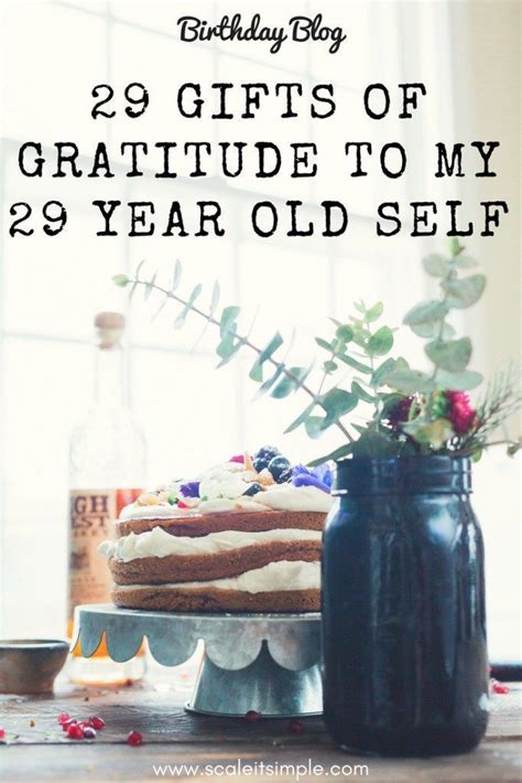 Maybe you would like to learn more about one of these? Birthday Quotes : 29 Gifts of Gratitude to my 29 Year Old ...