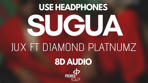 Jux Ft Diamond Platnumz Sugua 8d Audio Youtube