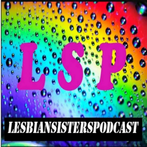 Lesbian Sisters Podcast Podcast On Spotify