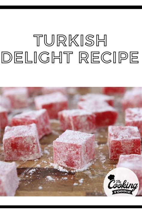 Turkish Delight Recipe Lokum Recipe Recipe Lokum Recipe Turkish