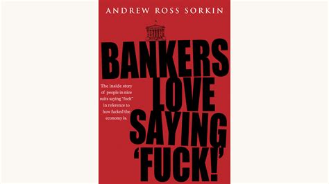 Andrew Ross Sorkin Too Big To Fail Better Book Titles