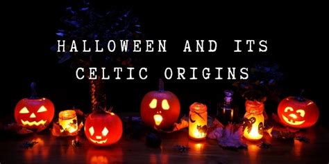 Halloween And Its Celtic Origins Englishpanish