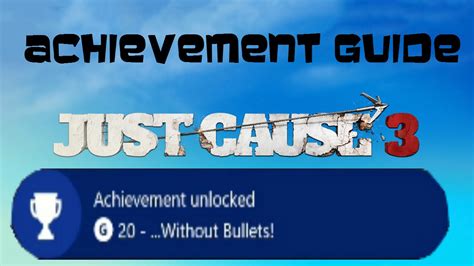 Without Bullets Achievement Guide Just Cause 3 Youtube