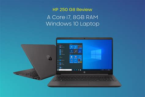 Hp 250 G8 Review A Core I7 8g Bram Windows 10 Laptop Laptop Arena