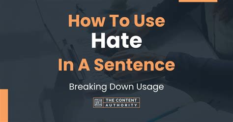 How To Use Hate In A Sentence Breaking Down Usage