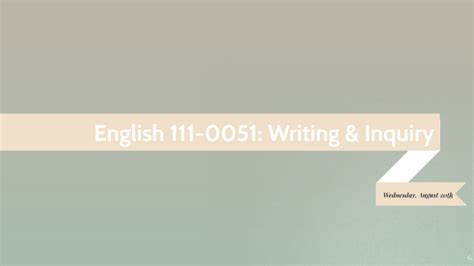 English 111 0051 Writing And Inquiry By Latasha Jones