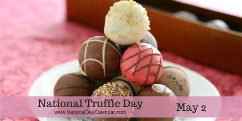 Where to stay in 2 mai? NATIONAL TRUFFLE DAY - May 2 | National Day Calendar