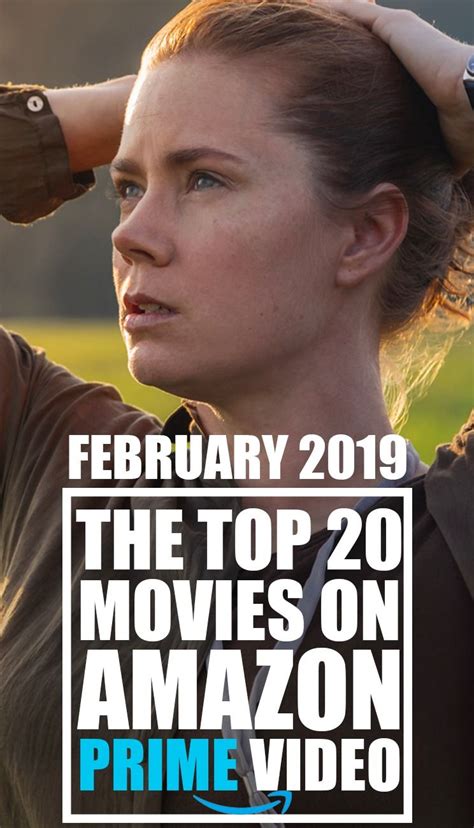 The Top 20 Movies On Amazon Prime Video February 2019 Amazon Prime