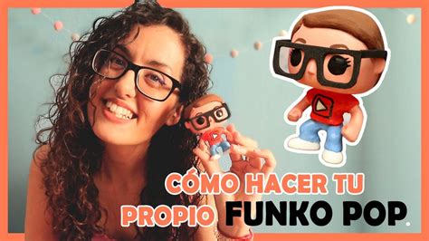 Cómo Hacer Un Funko Pop Personalizado ⭐ Diy Funko Pop ⭐ Youtube