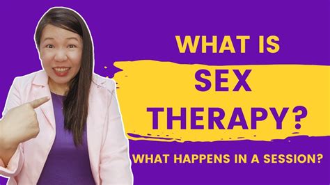 What Is Sex Therapy What Happens In A Session Youtube