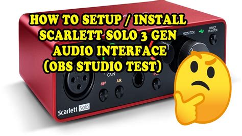 How To Setup Focusrite Scarlett Solo 3rd Gen Audio Interface And Fix One