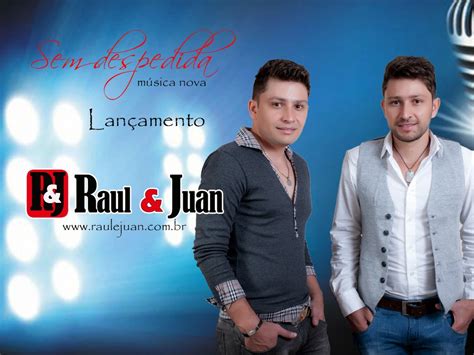 Raul And Juan Sem Despedida Música Nova