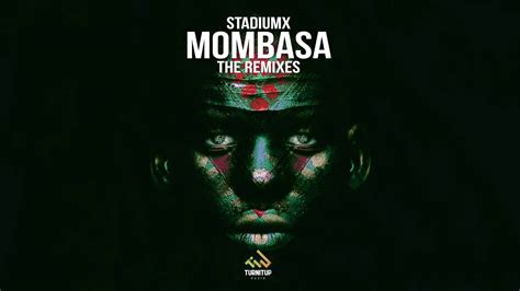 Stadiumx Mombasa Maddow Remix Out Now Youtube