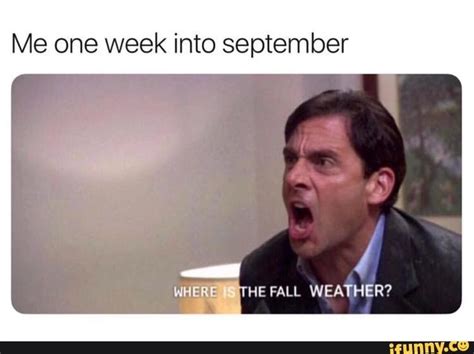 Me One Week Into September Ifunny Memes Funny Memes Popular Memes