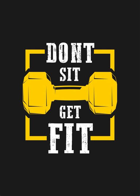 Dont Sit Get Fit Gym Quote Poster Picture Metal Print Paint By