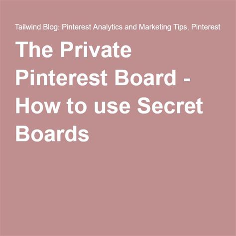the private pinterest board how to use secret boards pinterest boards secret boards social