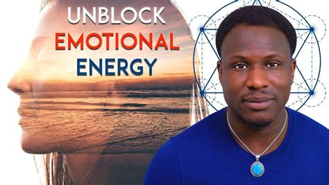 How To Release Your Emotional Energy Blockages Youtube