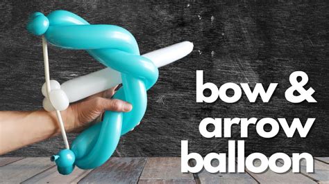 Bow And Arrow How To Make Balloon Animals For Beginners Bowarrowballoon