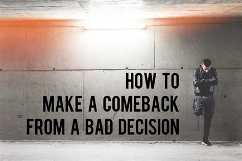 How To Make A Comeback From A Bad Decision Trdinoo