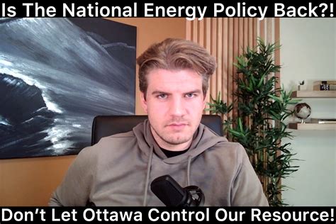 is the national energy policy back is the national energy policy back quoting canada s