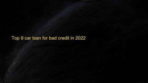 Top 9 Car Loan For Bad Credit In 2022 Blog Hồng