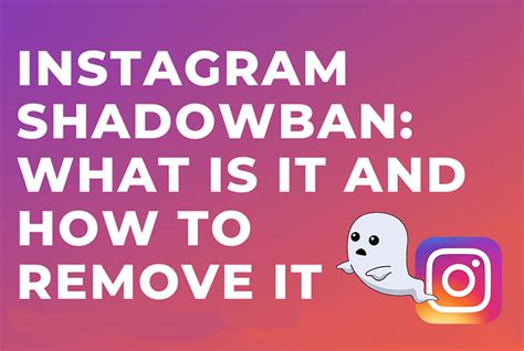 Instagram Shadowban 2023 What It Is And How To Remove It