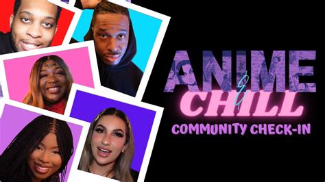 Community Check In Get To Know Members Of Anime And Chill ️ Youtube