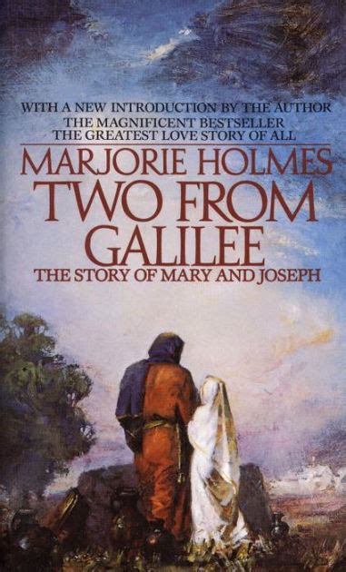 Two From Galilee The Story Of Mary And Joseph By Marjorie Holmes