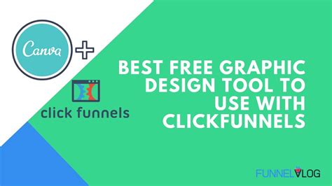 Best Free Graphic Design Tool To Use With Clickfunnels Youtube
