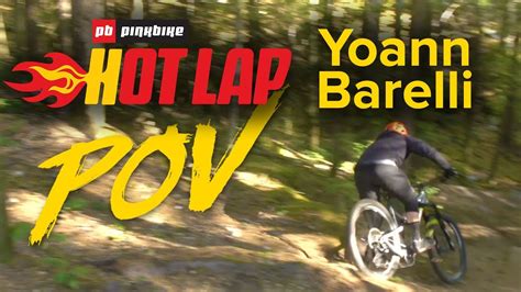 Yoann Barelli Pinkbike Hot Lap Pov Full Run Youtube