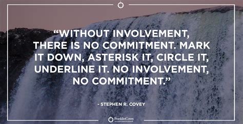 Stephen R Covey On Twitter Without Involvement There Is No