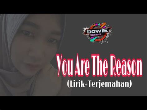 Maybe you would like to learn more about one of these? You Are The Reason (Lirik+terjemahan) - YouTube