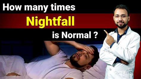 How Many Times Nightfall Or Wet Dream Is Normal Sex Education