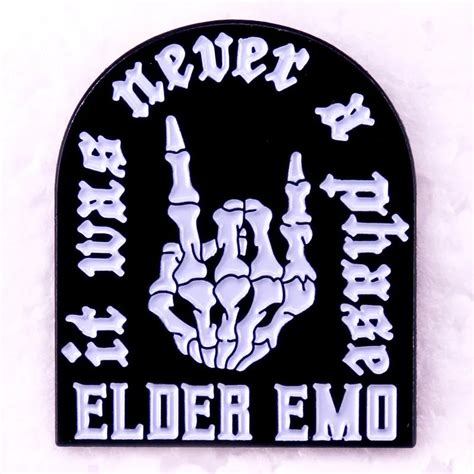 Elder Emo It Was Never A Phase Enamel Pin Distinct Pins