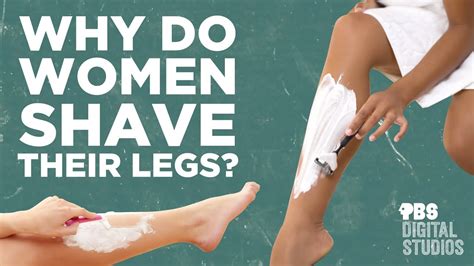 why do women shave their legs youtube