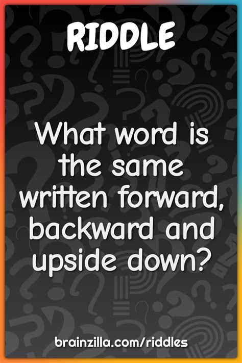 What Word Is The Same Written Forward Backward And Upside Down