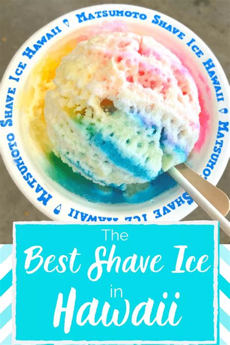 The Best Shave Ice In Hawaii Best Shave Shaved Ice Foodie Travel