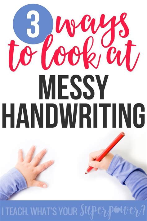 Three Ways To Look At Messy Handwriting Messy Handwriting Elementary