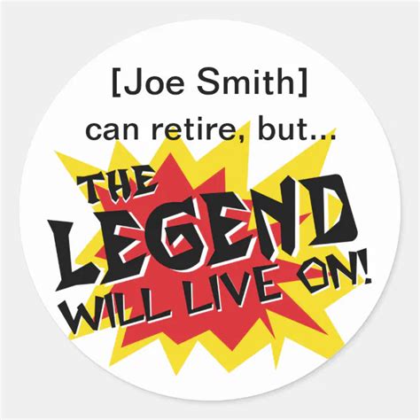 Retirement Party Legend Will Live On Classic Round Sticker Zazzle
