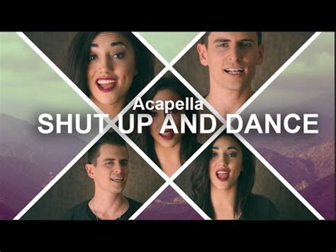 Just keep your eyes on me. WALK THE MOON - Shut Up and Dance - ACAPELLA - YouTube