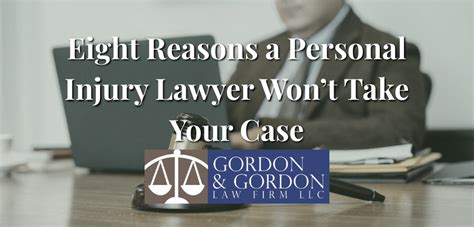 Reasons A Personal Injury Lawyer Wont Take Your Case 318 716 Help