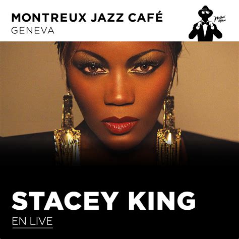 Montreux Jazz CafÉ Stacey King Soul And Rnb Illyria Communication