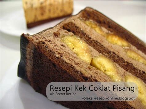 Tidak menyangka jika ternyata kek secret recipe lazat. Resepi kek Coklat Pisang ala Secret Recipe | Koleksi ...