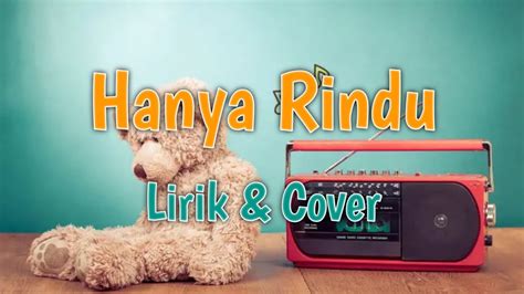 Hanya Rindu Lirik And Cover Youtube