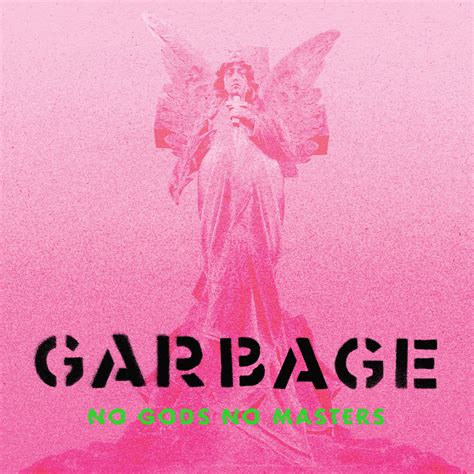 Garbage Announce New Album No Gods No Masters Share First Single