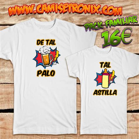 Pack De Camisetas De Tal Palo Tal Astilla Padre E Hijo 16€