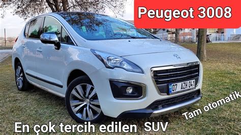 Peugeot 3008 Allure I 2015 Model Suv Eat 6 I Tam Otomatik 120 Hp İnceleme Sürüş Youtube