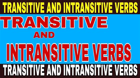 Transitive And Intransitive Verbs Transitive And Intransitive Verbs