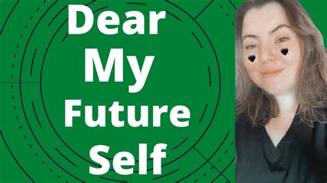 Dear My Future Self Youtube