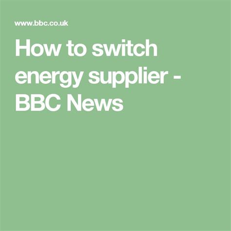 How To Switch Energy Supplier Switch Energy Energy Suppliers Energy